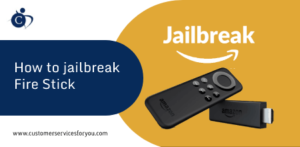 How to jailbreak Fire Stick